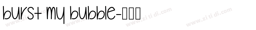 Burst My Bubble字体转换
